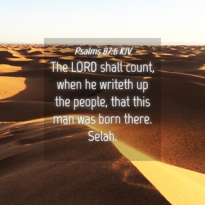 Picture 04 - Psalms 87:6 KJV - The LORD shall count, when he writeth up the - Bible Verse Picture