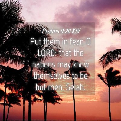 Picture 04 - Psalms 9:20 KJV - Put them in fear, O LORD: that the nations may - Bible Verse Picture