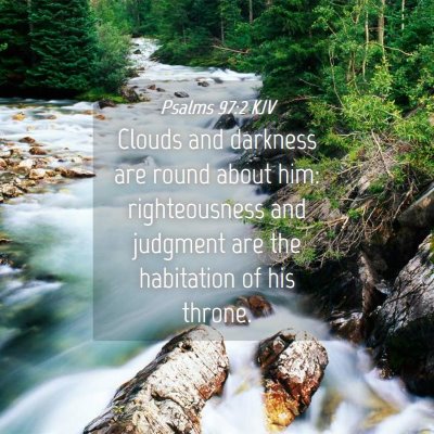 Picture 04 - Psalms 97:2 KJV - Clouds and darkness are round about him: - Bible Verse Picture