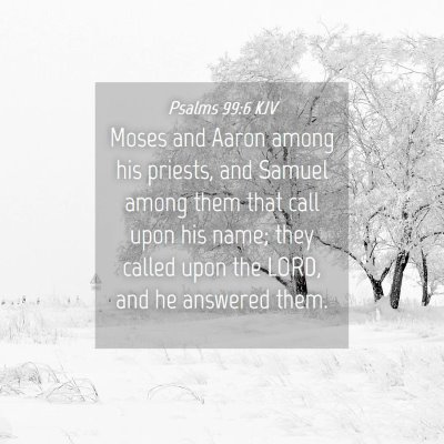 Picture 04 - Psalms 99:6 KJV - Moses and Aaron among his priests, and Samuel - Bible Verse Picture