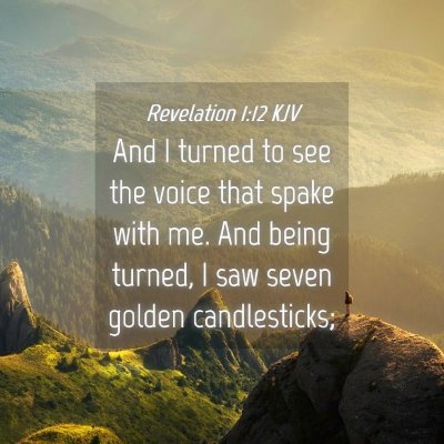 Picture 04 - Revelation 1:12 KJV - And I turned to see the voice that spake with me. - Bible Verse Picture