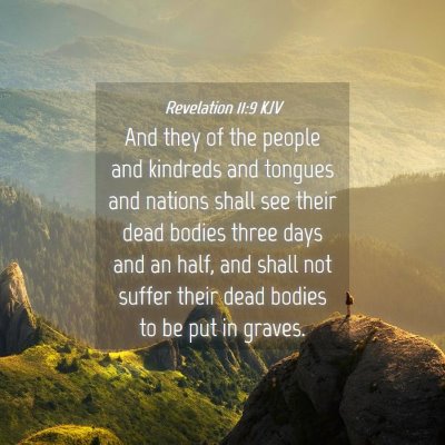 Picture 04 - Revelation 11:9 KJV - And they of the people and kindreds and tongues - Bible Verse Picture