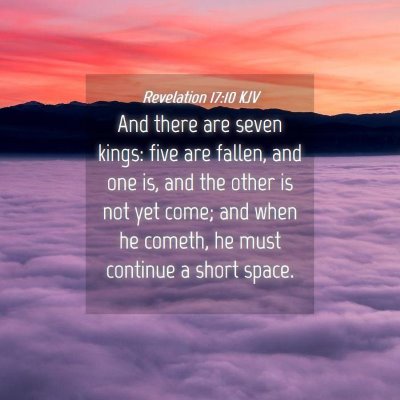 Picture 04 - Revelation 17:10 KJV - And there are seven kings: five are fallen, and - Bible Verse Picture