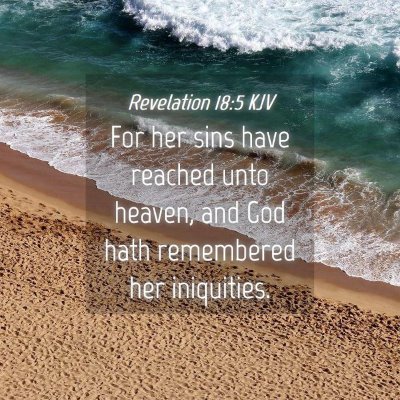 Picture 04 - Revelation 18:5 KJV - For her sins have reached unto heaven, and God - Bible Verse Picture