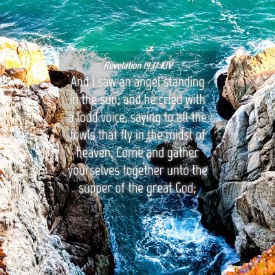Picture 04 - Revelation 19:17 KJV - And I saw an angel standing in the sun; and he - Bible Verse Picture