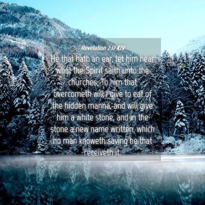 Picture 04 - Revelation 2:17 KJV - He that hath an ear, let him hear what the Spirit - Bible Verse Picture