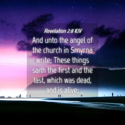 Picture 04 - Revelation 2:8 KJV - And unto the angel of the church in Smyrna write; - Bible Verse Picture
