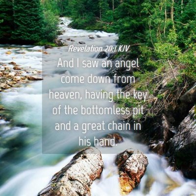 Picture 04 - Revelation 20:1 KJV - And I saw an angel come down from heaven, having - Bible Verse Picture