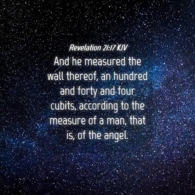 Picture 04 - Revelation 21:17 KJV - And he measured the wall thereof, an hundred and - Bible Verse Picture