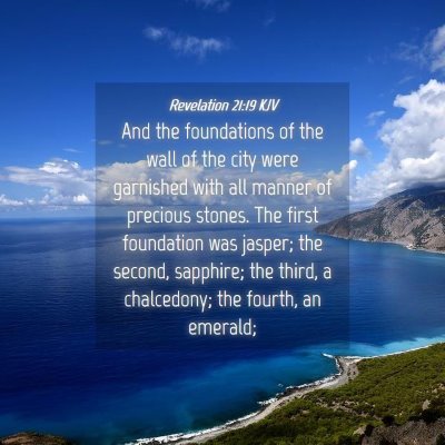 Picture 04 - Revelation 21:19 KJV - And the foundations of the wall of the city were - Bible Verse Picture