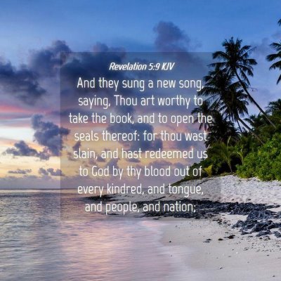 Picture 04 - Revelation 5:9 KJV - And they sung a new song, saying, Thou art worthy - Bible Verse Picture