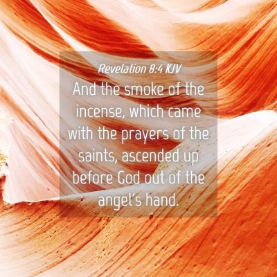 Picture 04 - Revelation 8:4 KJV - And the smoke of the incense, which came with the - Bible Verse Picture