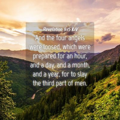 Picture 04 - Revelation 9:15 KJV - And the four angels were loosed, which were - Bible Verse Picture