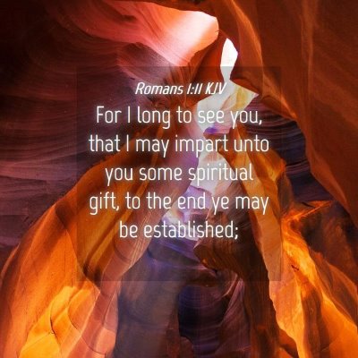 Picture 04 - Romans 1:11 KJV - For I long to see you, that I may impart unto you - Bible Verse Picture