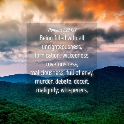 Picture 04 - Romans 1:29 KJV - Being filled with all unrighteousness, - Bible Verse Picture