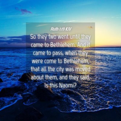 Picture 04 - Ruth 1:19 KJV - So they two went until they came to Bethlehem. - Bible Verse Picture