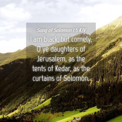 Picture 04 - Song of Solomon 1:5 KJV - I am black, but comely, O ye daughters of - Bible Verse Picture