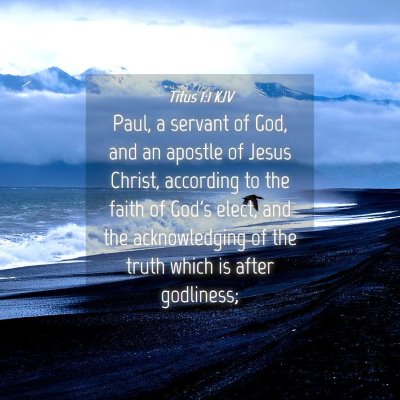 Picture 04 - Titus 1:1 KJV - Paul, a servant of God, and an apostle of Jesus - Bible Verse Picture