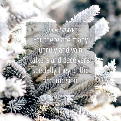 Picture 04 - Titus 1:10 KJV - For there are many unruly and vain talkers and - Bible Verse Picture