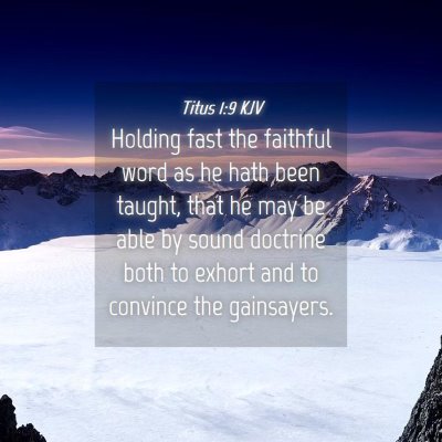 Picture 04 - Titus 1:9 KJV - Holding fast the faithful word as he hath been - Bible Verse Picture