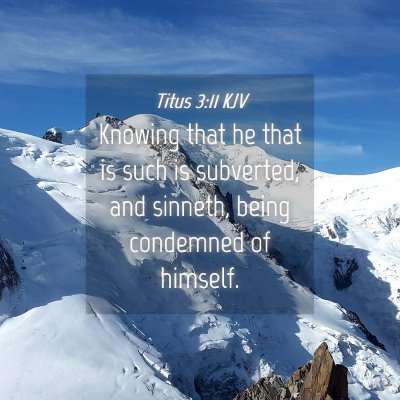 Picture 04 - Titus 3:11 KJV - Knowing that he that is such is subverted, and - Bible Verse Picture