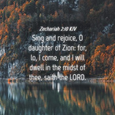 Picture 04 - Zechariah 2:10 KJV - Sing and rejoice, O daughter of Zion: for, lo, I - Bible Verse Picture