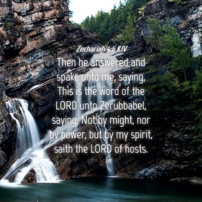 Picture 04 - Zechariah 4:6 KJV - Then he answered and spake unto me, saying, This - Bible Verse Picture