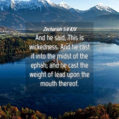 Picture 04 - Zechariah 5:8 KJV - And he said, This is wickedness. And he cast it - Bible Verse Picture