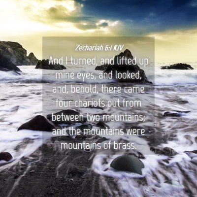 Picture 04 - Zechariah 6:1 KJV - And I turned, and lifted up mine eyes, and - Bible Verse Picture