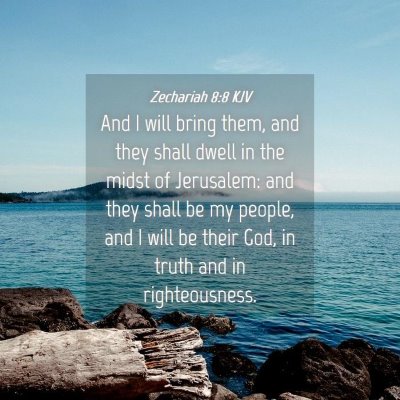 Picture 04 - Zechariah 8:8 KJV - And I will bring them, and they shall dwell in - Bible Verse Picture