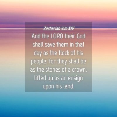 Picture 04 - Zechariah 9:16 KJV - And the LORD their God shall save them in that - Bible Verse Picture