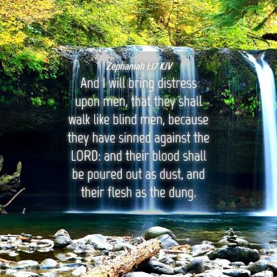 Picture 04 - Zephaniah 1:17 KJV - And I will bring distress upon men, that they - Bible Verse Picture