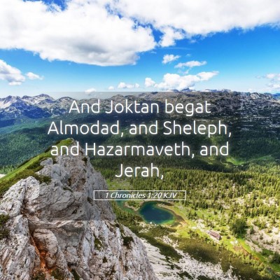 Picture 05 - 1 Chronicles 1:20 KJV - And Joktan begat Almodad, and Sheleph, and - Bible Verse Picture