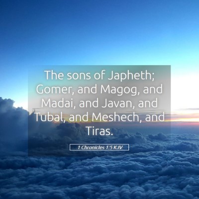 Picture 05 - 1 Chronicles 1:5 KJV - The sons of Japheth; Gomer, and Magog, and Madai, - Bible Verse Picture