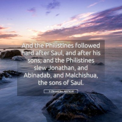 Picture 05 - 1 Chronicles 10:2 KJV - And the Philistines followed hard after Saul, and - Bible Verse Picture