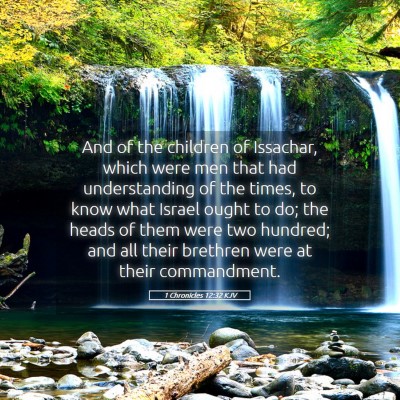 Picture 05 - 1 Chronicles 12:32 KJV - And of the children of Issachar, which were men - Bible Verse Picture