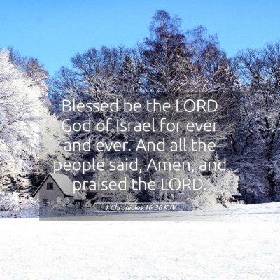 Picture 05 - 1 Chronicles 16:36 KJV - Blessed be the LORD God of Israel for ever and - Bible Verse Picture