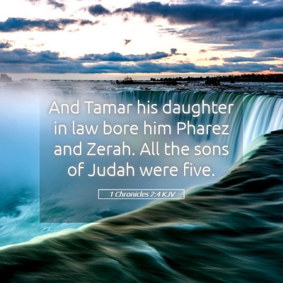 Picture 05 - 1 Chronicles 2:4 KJV - And Tamar his daughter in law bore him Pharez and - Bible Verse Picture