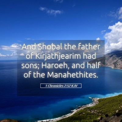 Picture 05 - 1 Chronicles 2:52 KJV - And Shobal the father of Kirjathjearim had sons; - Bible Verse Picture