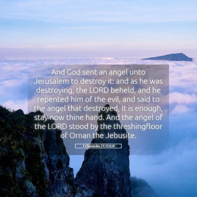 Picture 05 - 1 Chronicles 21:15 KJV - And God sent an angel unto Jerusalem to destroy - Bible Verse Picture