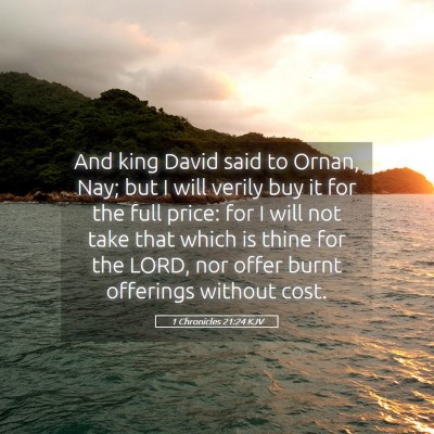 Picture 05 - 1 Chronicles 21:24 KJV - And king David said to Ornan, Nay; but I will - Bible Verse Picture