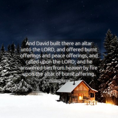 Picture 05 - 1 Chronicles 21:26 KJV - And David built there an altar unto the LORD, and - Bible Verse Picture