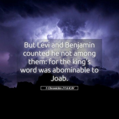Picture 05 - 1 Chronicles 21:6 KJV - But Levi and Benjamin counted he not among them: - Bible Verse Picture