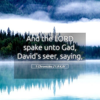 Picture 05 - 1 Chronicles 21:9 KJV - And the LORD spake unto Gad, David's seer, - Bible Verse Picture