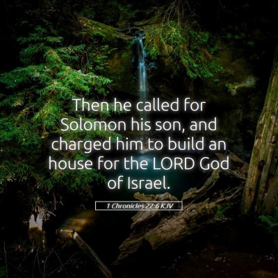 Picture 05 - 1 Chronicles 22:6 KJV - Then he called for Solomon his son, and charged - Bible Verse Picture