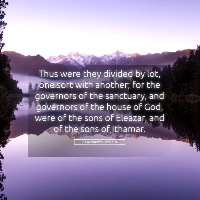 Picture 05 - 1 Chronicles 24:5 KJV - Thus were they divided by lot, one sort with - Bible Verse Picture