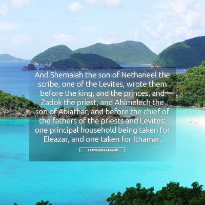 Picture 05 - 1 Chronicles 24:6 KJV - And Shemaiah the son of Nethaneel the scribe, one - Bible Verse Picture