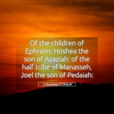 Picture 05 - 1 Chronicles 27:20 KJV - Of the children of Ephraim, Hoshea the son of - Bible Verse Picture