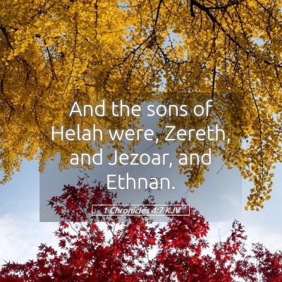 Picture 05 - 1 Chronicles 4:7 KJV - And the sons of Helah were, Zereth, and Jezoar, - Bible Verse Picture