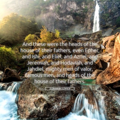 Picture 05 - 1 Chronicles 5:24 KJV - And these were the heads of the house of their - Bible Verse Picture